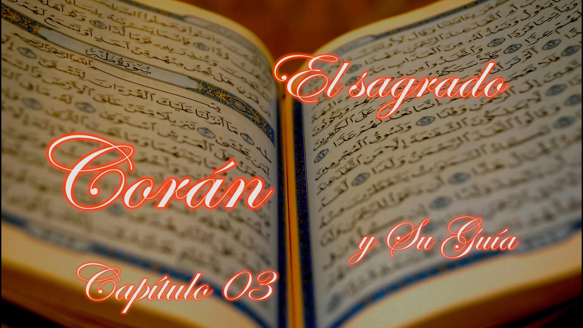El sagrado Corán y su Guía, capítulo 03